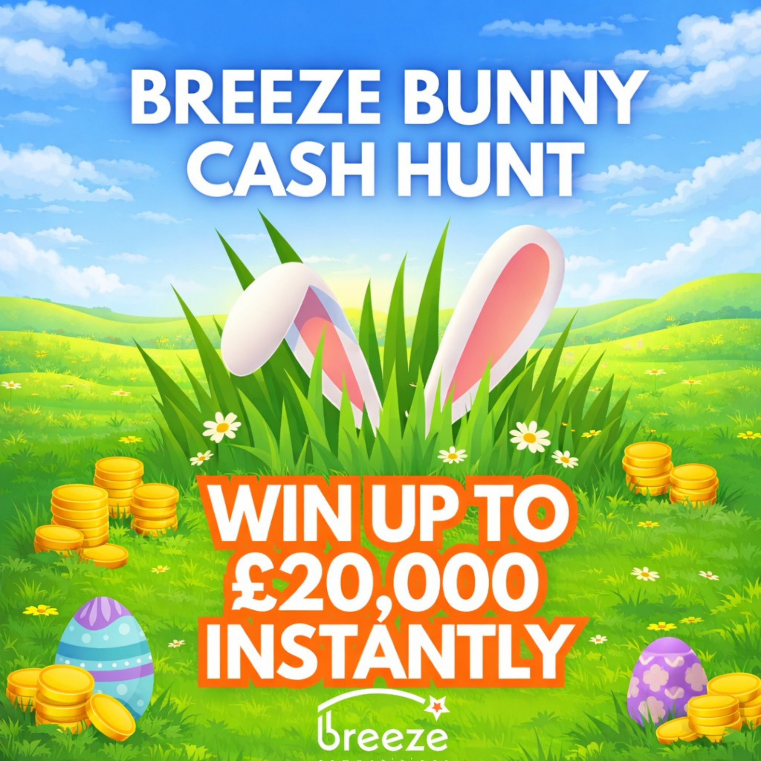 Breeze Bunny Cash Hunt 🐰 6000 + Prizes – Win £20,000 Cash INSTANTLY!! 🤞