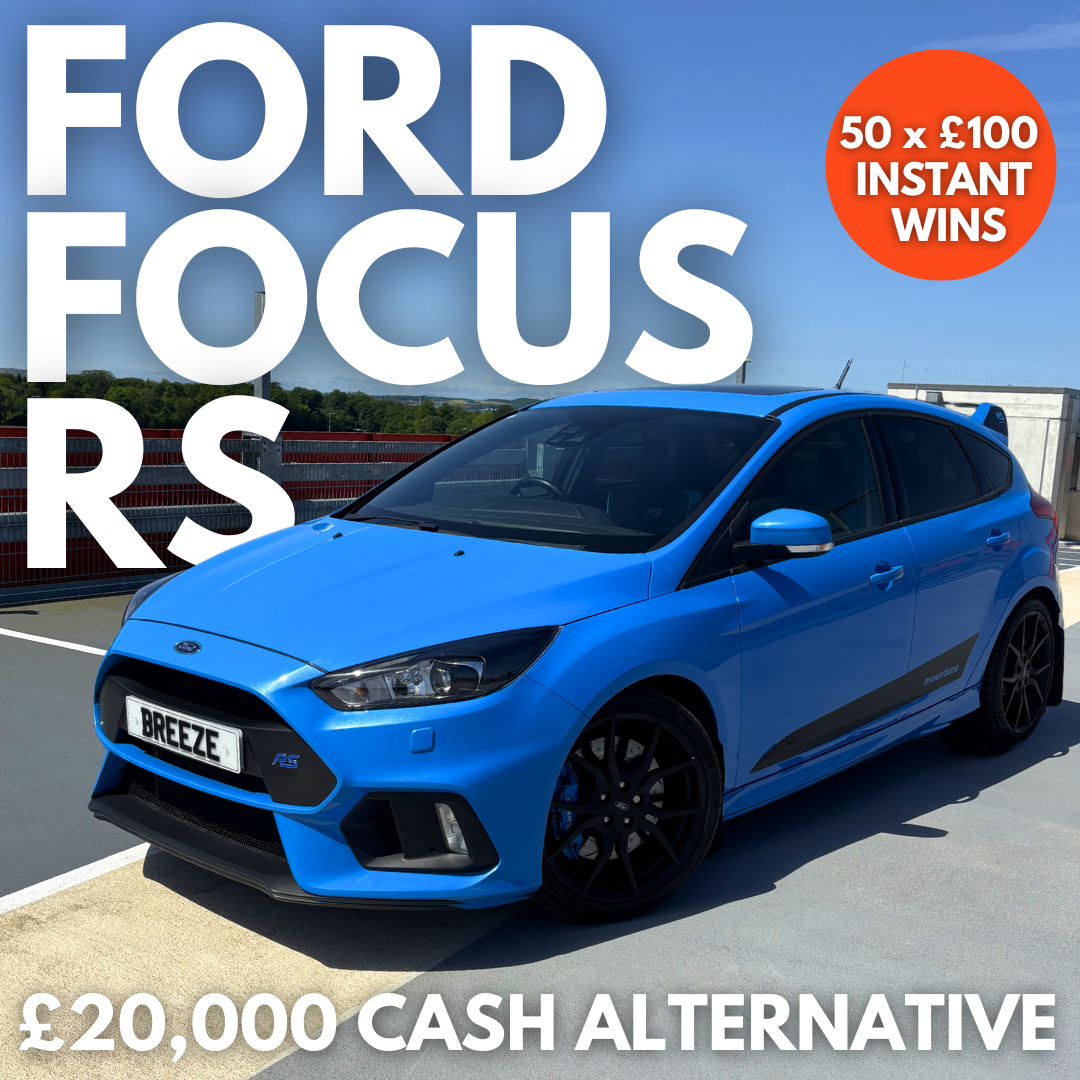 Ford Focus RS or £20,000 + Instant Wins