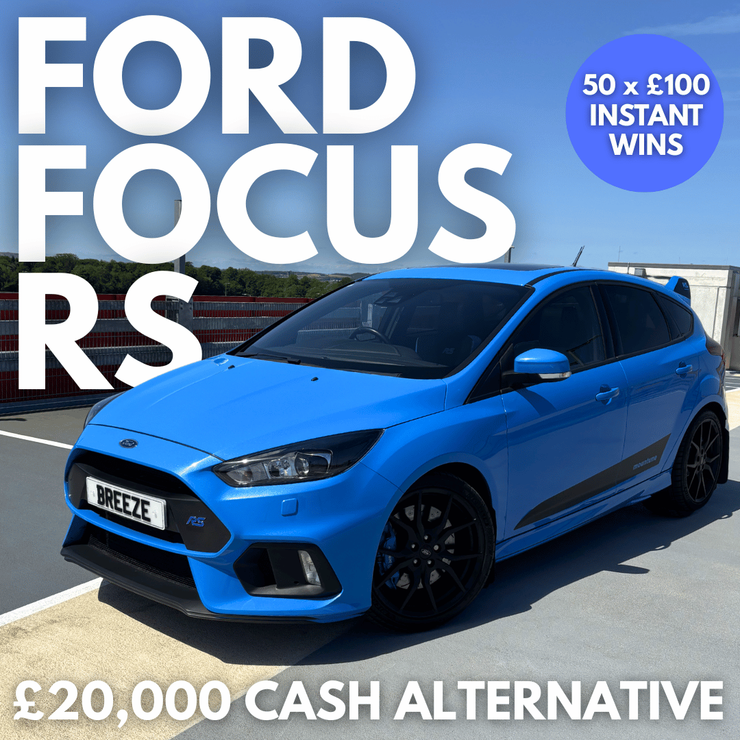 Ford Focus RS or £20,000 + Instant Wins