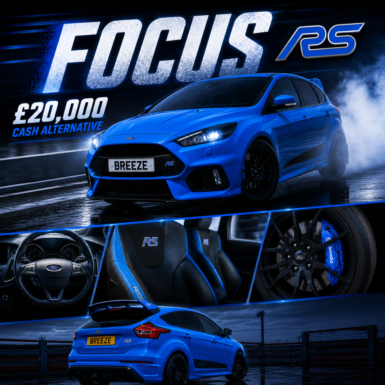 Ford Focus RS or £20,000 + Instant Wins