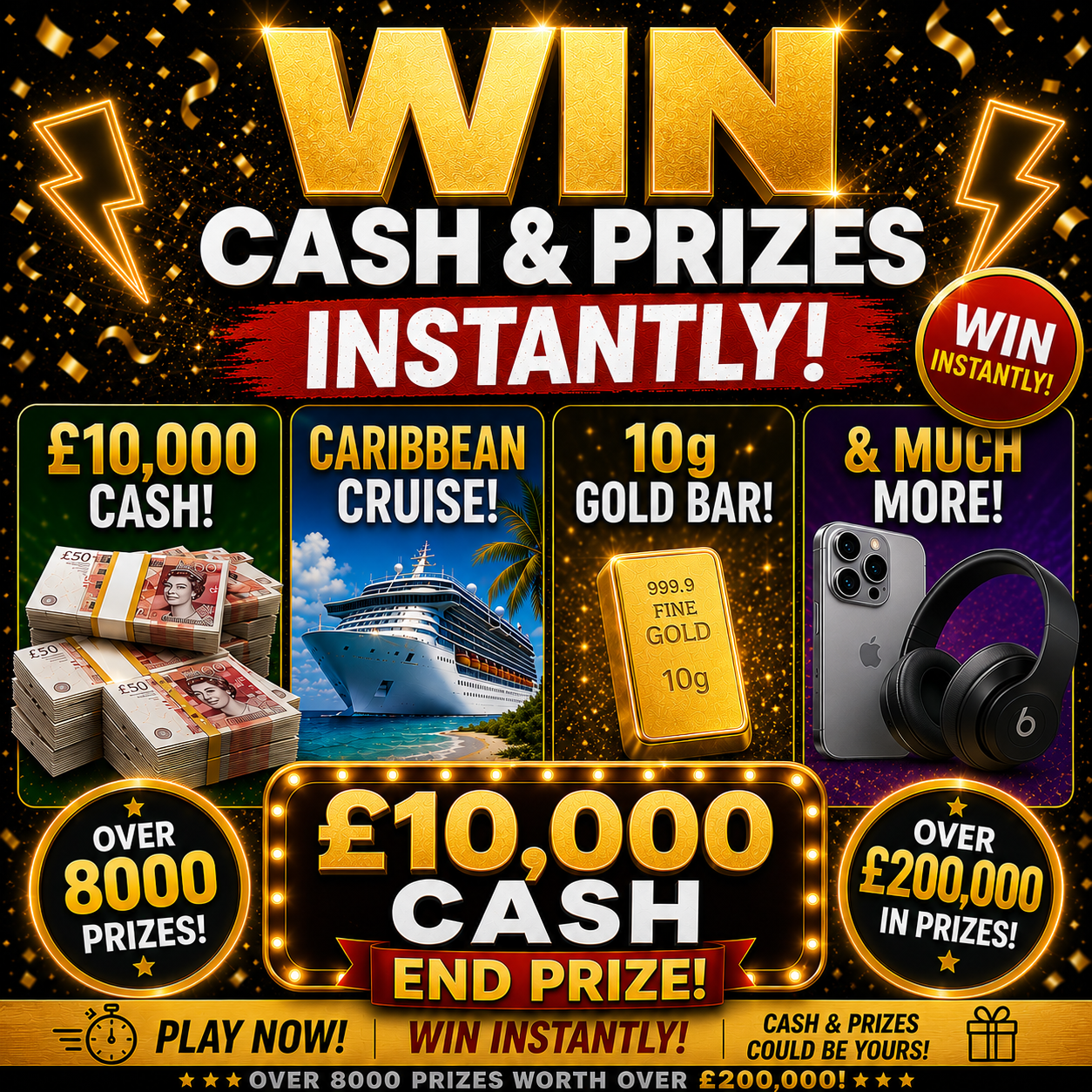 WIN £10,000 Cash INSTANTLY!! Over 8000 Prizes – 210k Prize Pot + £10,000 End prize!!